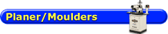 Planer/Moulders